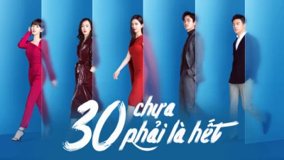 30 Chưa Phải Là Hết