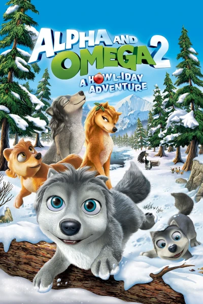 Alpha và Omega 2: Cuộc Phiêu Lưu Dịp Lễ (Alpha and Omega 2: A Howl-iday Adventure) [2013]