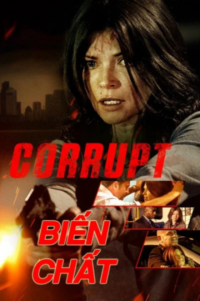 Biến Chất (Corrupt) [2016]