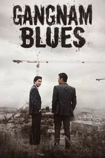 Bụi Đời Gangnam (Gangnam Blues) [2015]