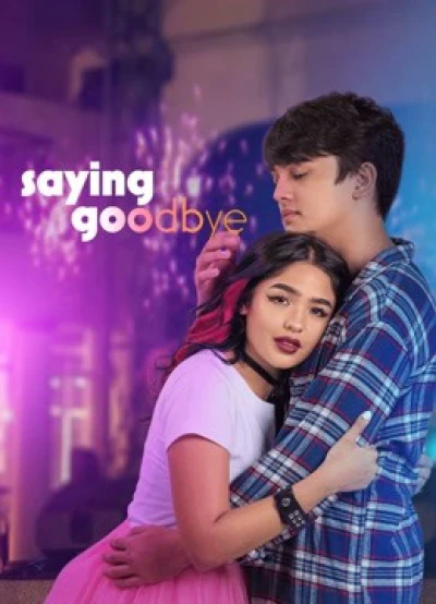 Em Yêu Anh, Tạm Biệt! (Saying Goodbye) [2021]