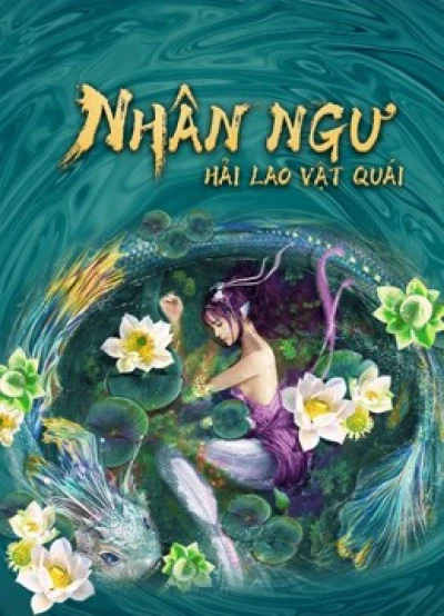 Nhân Ngư: Hải Lao Vật Quái (Mermaid in the fog) [2021]