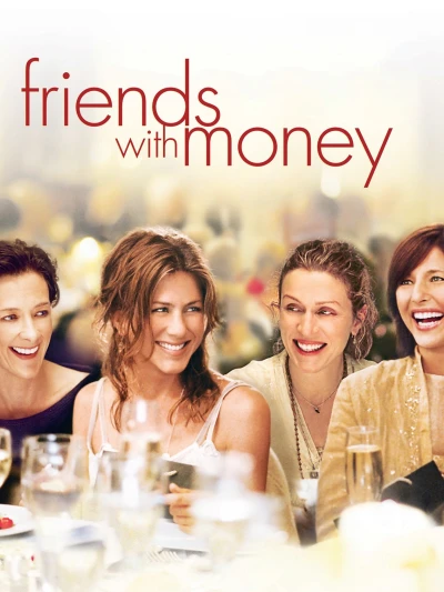 Những người bạn giàu có (Friends with Money) [2006]