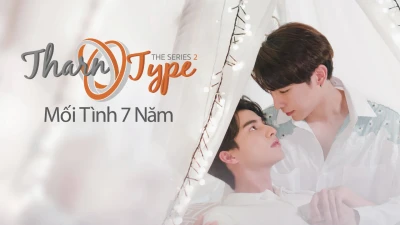 TharnType The Series 2: Mối Tình 7 Năm