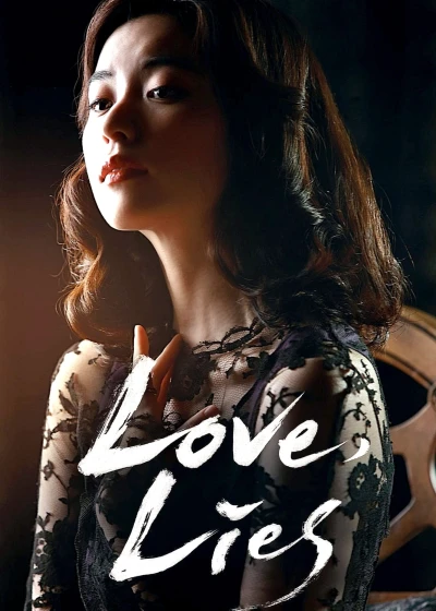 Tình Yêu Giả Dối (Love, Lies) [2016]