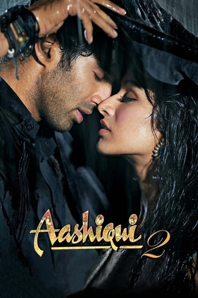 Vị Ngọt Tình Yêu 2 (Aashiqui 2) [2013]