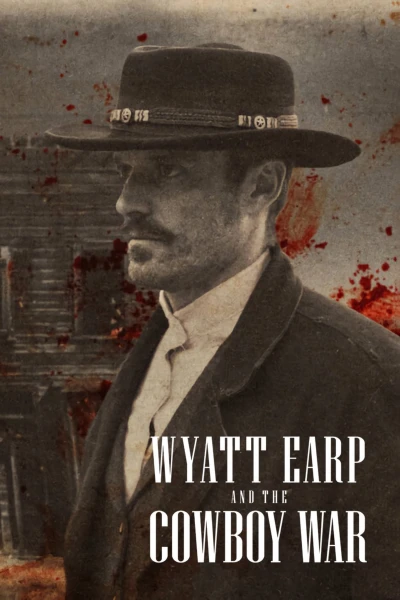 Wyatt Earp và cuộc chiến cao bồi (Wyatt Earp and the Cowboy War) [2024]